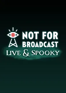 Not For Broadcast: Live & Spooky cover image