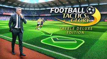 Football, Tactics & Glory – Treble Deluxe Edition cover image