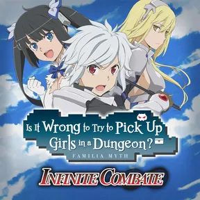 Is It Wrong to Try to Pick Up Girls in a Dungeon? Familia Myth Infinite Combate cover image