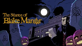 The Séance of Blake Manor cover image