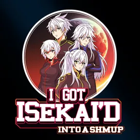 I Got Isekai'd into a Shmup cover image