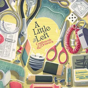 A Little to the Left: Cupboards & Drawers cover image