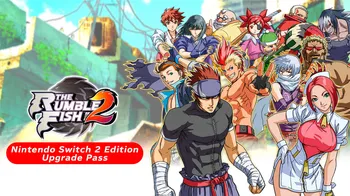 The Rumble Fish 2 - Nintendo Switch 2 Edition Upgrade Pass cover image