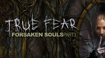 True Fear: Forsaken Souls - Part 3 cover image