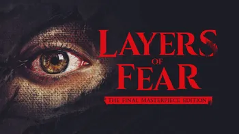 Layers of Fear: The Final Masterpiece Edition cover image