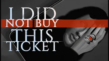 I Did Not Buy This Ticket cover image