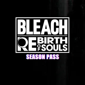 BLEACH Rebirth of Souls - Season Pass cover image