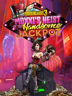 Borderlands 3 Moxxi's Heist of the Handsome Jackpot cover image