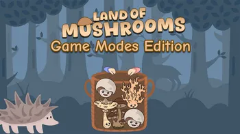 Land of Mushrooms - Game Modes Edition cover image