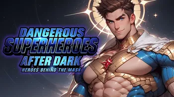 Dangerous Superheroes After Dark: Heroes Behind the Mask cover image