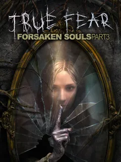 True Fear Forsaken Souls Part 3 cover image
