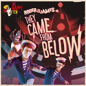 We Happy Few - Roger & James in They Came From Below cover image