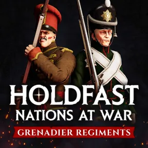 Holdfast: Nations At War - Grenadier Regiments cover image