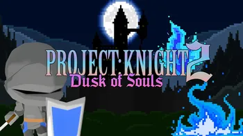 PROJECT : KNIGHT™ 2 Dusk of Souls cover image