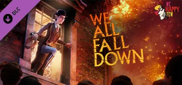 We Happy Few - We All Fall Down cover image