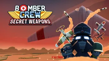 Bomber Crew: Secret Weapons cover image