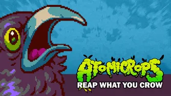Atomicrops: Reap What You Crow cover image