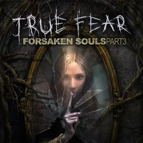 True Fear: Forsaken Souls Part 3 cover image