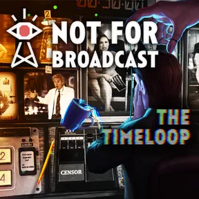 Not For Broadcast: The Timeloop cover image