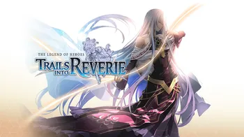 The Legend of Heroes: Trails into Reverie cover image