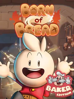 Born of Bread - Baker Edition cover image