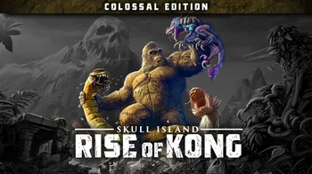 Skull Island: Rise of Kong Colossal Edition cover image
