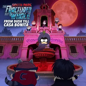 South Park™ : The Fractured But Whole™ – From Dusk Till Casa Bonita cover image