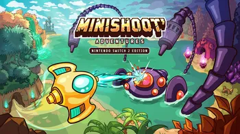 Minishoot' Adventures - Nintendo Switch™ 2 Edition cover image