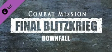 Combat Mission: Final Blitzkrieg - Downfall cover image