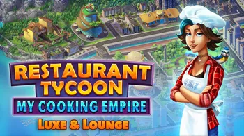 Restaurant Tycoon: My Cooking Empire - Luxe & Lounge cover image
