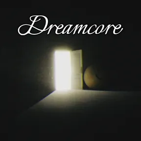 Dreamcore cover image