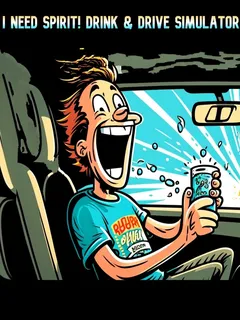 I Need Spirit Drink and Drive Simulator cover image