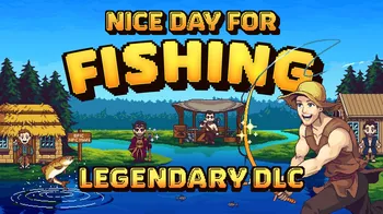 Nice Day for Fishing - Legendary DLC cover image