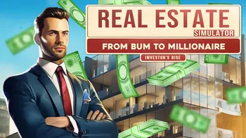 REAL ESTATE Simulator – FROM BUM TO MILLIONAIRE: Investor’s Rise cover image