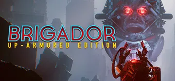 Brigador: Up-Armored Edition cover image