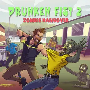 Drunken Fist 2: Zombie Hangover cover image