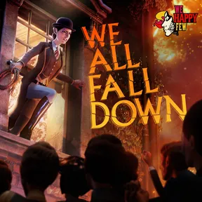 We Happy Few - We All Fall Down cover image