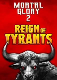 Mortal Glory 2 - Reign of Tyrants cover image