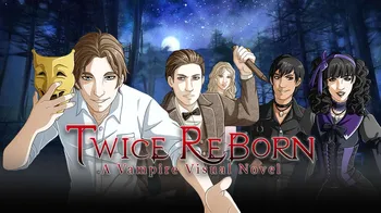 Twice Reborn: A Vampire Visual Novel cover image