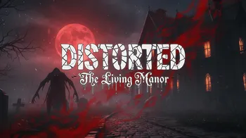 Distorted – The Living Manor cover image
