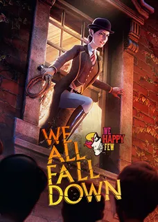 We Happy Few - We All Fall Down cover image