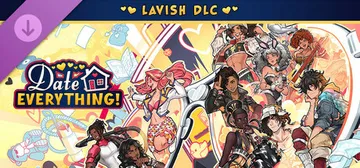 Date Everything! - Lavish DLC cover image