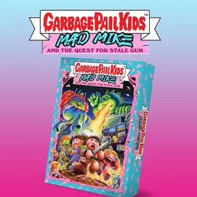 Garbage Pail Kids: Mad Mike and the Quest for Stale Gum cover image