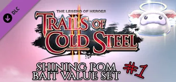 The Legend of Heroes: Trails of Cold Steel II - Shining Pom Bait Value Set 1 cover image