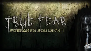 True Fear: Forsaken Souls - Part 1 cover image