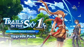 Trails in the Sky 1st Chapter Nintendo Switch™ 2 Edition upgrade pack cover image