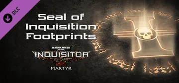 Warhammer 40,000: Inquisitor - Martyr - Seal of Inquisition Footprints cover image