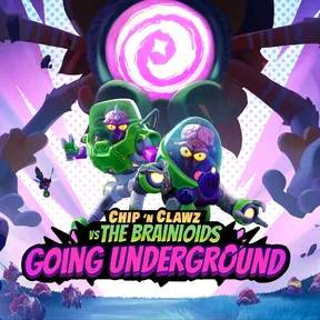 Chip ‘n Clawz vs. The Brainioids: Going Underground cover image