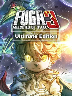 Fuga: Melodies of Steel 3 - Ultimate Edition cover image