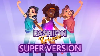 Fashion Friends: Super Version cover image